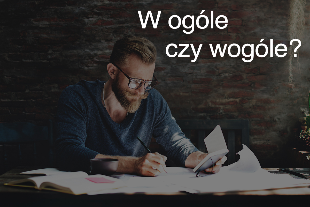 W ogóle czy wogóle?