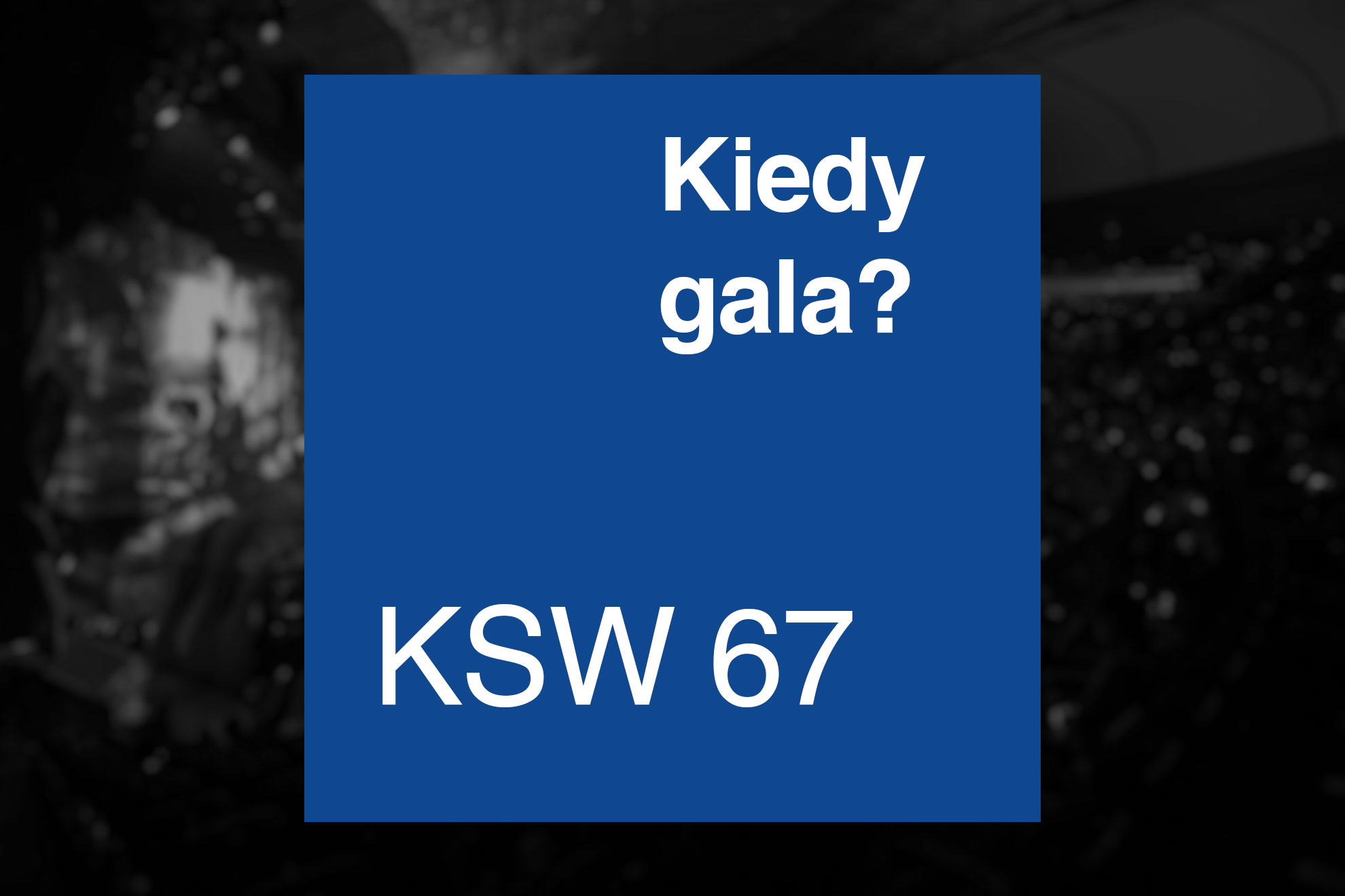 Kiedy gala KSW 67?